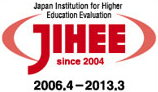 日本高等教育評価機構（JIHEE） 2006.4 2013.3